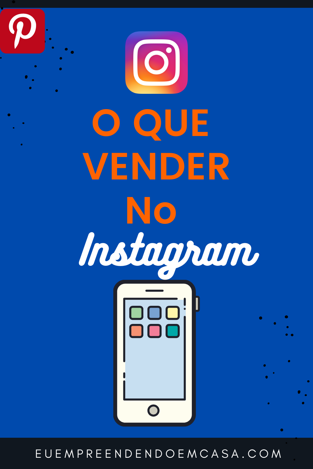 O Que Vender No Instagram Eu Empreendendo Em Casa